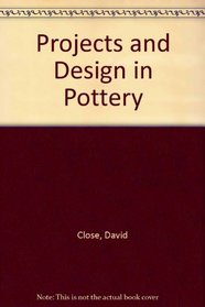 Projects and Design in Pottery