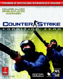 Counter Strike: Condition Zero : Prima's Official Strategy Guide (Prima's Official Strategy Guides)