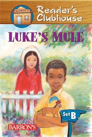 Luke's Mule (Reader's Clubhouse Level 2 Reader)