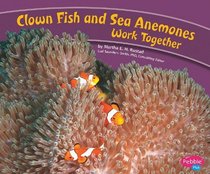 Clown Fish and Sea Anemones Work Together (Animals Working Together)