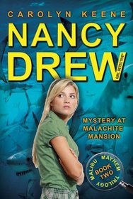 Mystery at Malachite Mansion: Book Two in the Malibu Mayhem Trilogy (Nancy Drew (All New) Girl Detective)