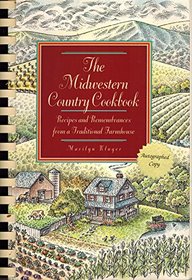 The Midwestern Country Cookbook: Recipes and Remembrances from a Traditional Farmhouse