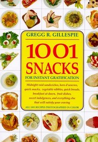1001 Snacks : For Instant Gratification