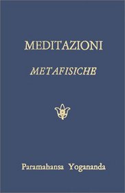Meditazioni Metafisiche/Metaphysical Meditations: Preghiere universali, affermazioni, esecizi di visualizzazione/Universal Prayers, Affirmations and Visualizations