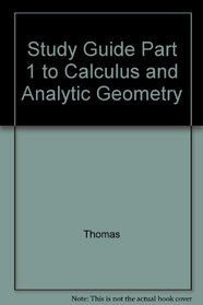 Study Guide Part 1 to Calculus and Analytic Geometry