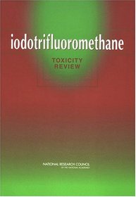 Iodotrifluoromethane: Toxicity Review