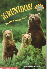 Grunidos: UN Libro Sobre Osos/a Book About Bears (Hola, lector de ciencias!) (Spanish Edition)