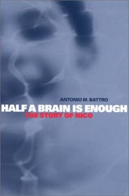 Half a Brain is Enough: The Story of Nico (Cambridge Studies in Cognitive and Perceptual Development)