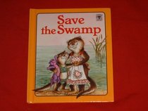 Save the Swamp (Spike and Mike)
