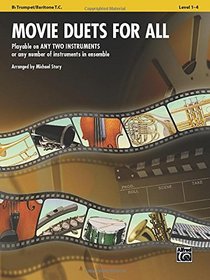 Movie Duets for All: B-Flat Trumpet, Baritone T.C. (Instrumental Ensembles for All)