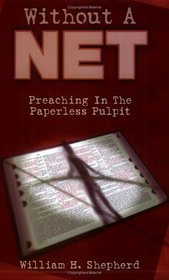 Without a Net: Preaching in the Paperless Pulpit