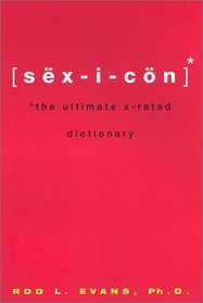 Sexicon: The Ultimate X-Rated Dictionary