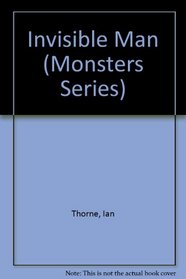 Invisible Man (Monsters Series)