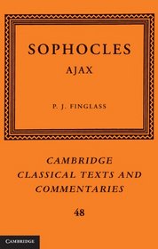 Sophocles: Ajax (Cambridge Classical Texts and Commentaries)