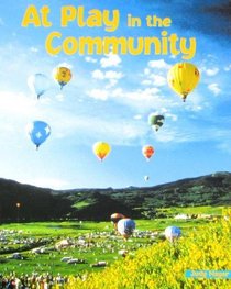 At Play in the Community (Newbridge Early Social Studies: Family and Communities)