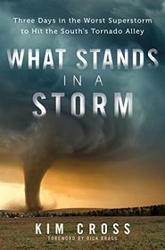 What Stands in a Storm: A True Story of Love and Resilience in the Worst Superstorm in History