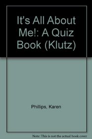 It's All About Me!: A Quiz Book (Klutz)