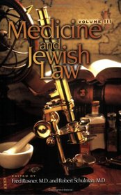 Medicine and Jewish Law, Vol. 3