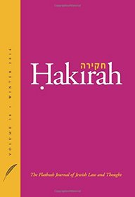 Hakirah: The Flatbush Journal of Jewish Law and Thought (Volume 18)