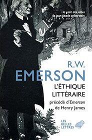L'ethique Litteraire: Et Quatre Autres Conferences Precedees De Emerson Par Henry James (Le Gout Des Idees) (French Edition)