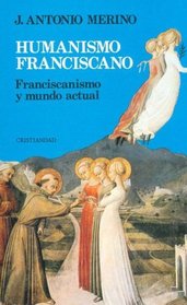 Humanismo Franciscano (Spanish Edition)