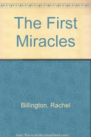 The First Miracles