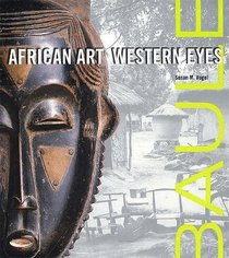 Baule : African Art, Western Eyes