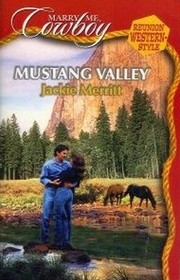 Mustang Valley (Reunion Western-Style!) (Marry Me, Cowboy, No 8)