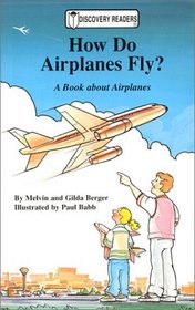 How Do Airplanes Fly?: A Book About Airplanes (Discovery Readers)