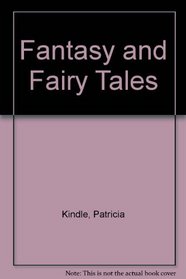 Fantasy and Fairy Tales