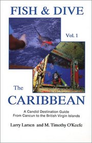 Fish and Dive the Caribbean -Volume 1- (Outdoor travel series)