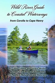 Wild River Guide to Coastal Waterways: From Corolla to Cape Henry