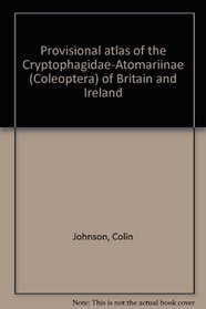 Provisional atlas of the Cryptophagidae-Atomariinae (Coleoptera) of Britain and Ireland