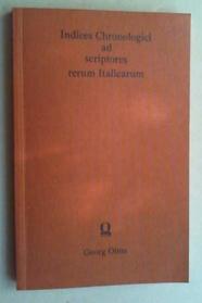 Indices chronologici ad scriptores rerum italicarum quos L. A. Muratorius collegit (Latin Edition)
