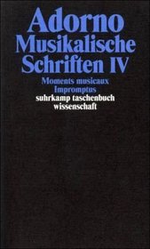 Musikalische Schriften 4. Moments musicaux. Impromptus.