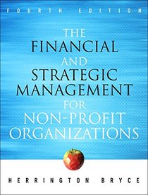 The Financial and Strategic Management for Non-Profit Organizations (4th Edition)