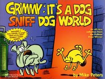 Grimmy: It's a Dog Sniff Dog World