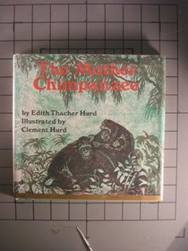 The Mother Chimpanzee (Mother Animal Series)