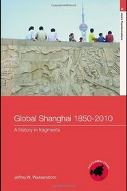 Global Shanghai, 18502010
