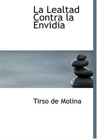 La Lealtad Contra la Envidia (Large Print Edition) (Spanish Edition)