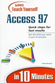 Sams Teach Yourself Access 97 in 10 Minutes (Sams Teach Yourself)