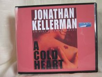 A Cold Heart (Alex Delaware, Bk 17) (Audio CD) (Unabridged)