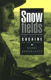 Snowfields: War on Cocaine in the Andes