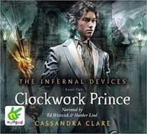 Clockwork Prince (Infernal Devices, Bk 2) (Audio CD) (Unabridged)