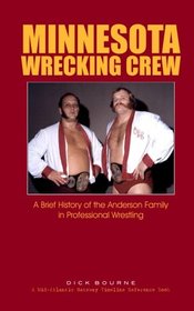 Minnesota Wrecking Crew: A Brief History of the Anderson Family in Wrestling