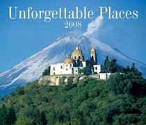 Unforgettable Places 2008 (Calendar)
