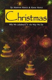 Christmas: Why We Celebrate it the Way We Do (Celebrate Series)
