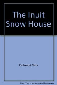 The Inuit Snow House