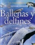 Ballenas y Delfines (Coleccin Exploradores) (Exploradores de National Geographic)