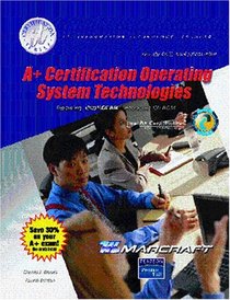 A+ Certification: Operating System Technologies (Text & Lab Manual)